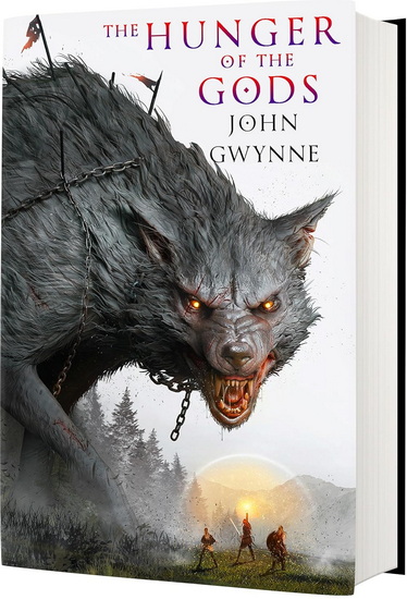 The Hunger of the Gods (Standard Hardcover Edition) - JOHN GWYNNE