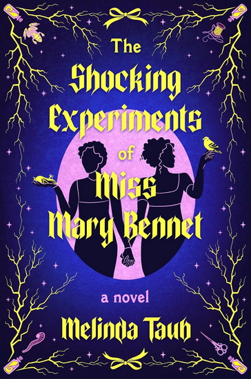 The Shocking Experiments of Miss Mary Bennet - MELINDA TAUB