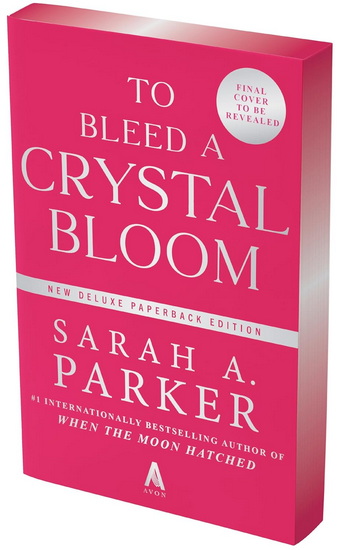 To Bleed a Crystal Bloom - SARAH A. PARKER