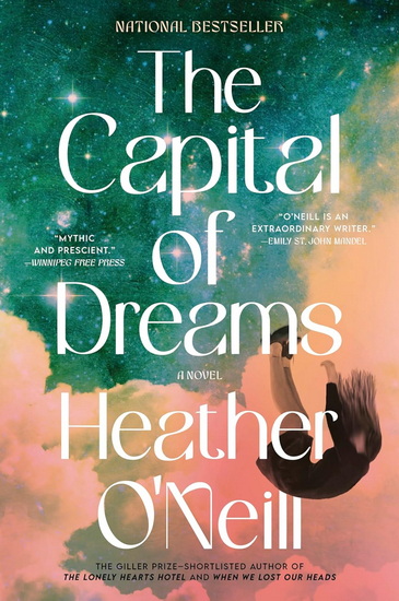 The Capital of Dreams - HEATHER O'NEILL