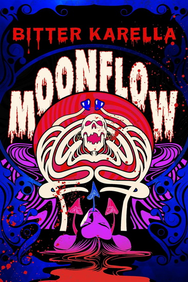 Moonflow - BITTER KARELLA