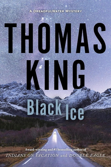 Black Ice: A DreadfulWater Mystery - THOMAS KING