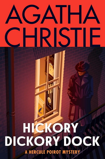 Hickory Dickory Dock: A Hercule Poirot Mystery: The Official Authorized Edition - AGATHA CHRISTIE