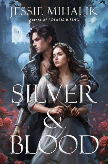 Silver & Blood - JESSIE MIHALIK