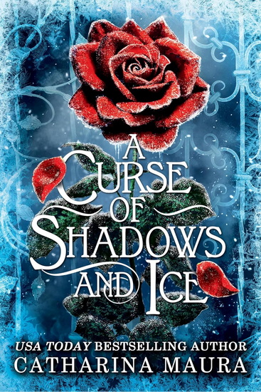 A Curse of Shadows and Ice (Standard Edition) - CATHARINA MAURA
