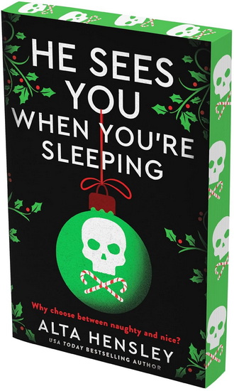 He Sees You When You&#39;re Sleeping: A Naughty or Nice Novel - ALTA HENSLEY