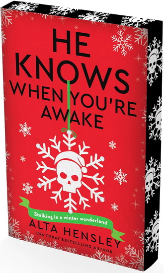 He Knows When You’re Awake: A Naughty or Nice Novel - ALTA HENSLEY