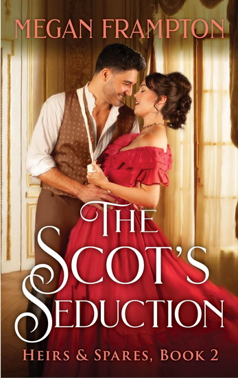 The Scot&#39;s Seduction - MEGAN FRAMPTON