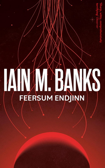 Feersum Endjinn - IAIN M. BANKS