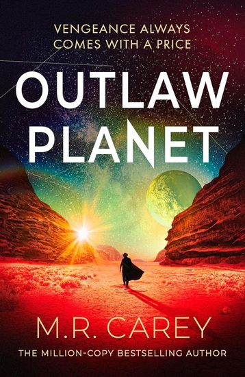 Outlaw Planet - M. R. CAREY