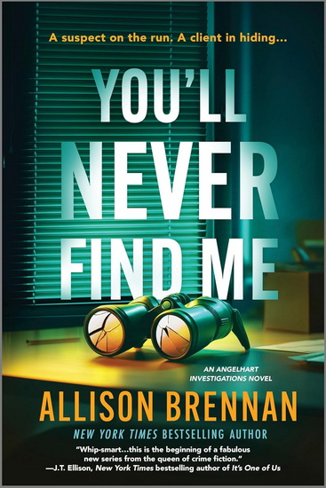 You&#39;ll Never Find Me: An Angelhart Investigations Novel - ALLISON BRENNAN