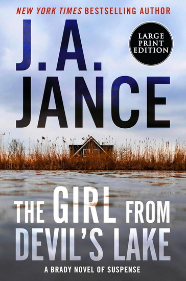 The Girl from Devil&#39;s Lake: A Brady Novel of Suspense - J. A. JANCE