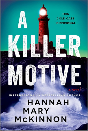 A Killer Motive - HANNAH MARY MCKINNON