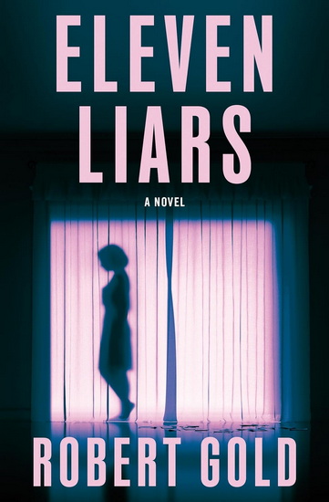 Eleven Liars - ROBERT GOLD