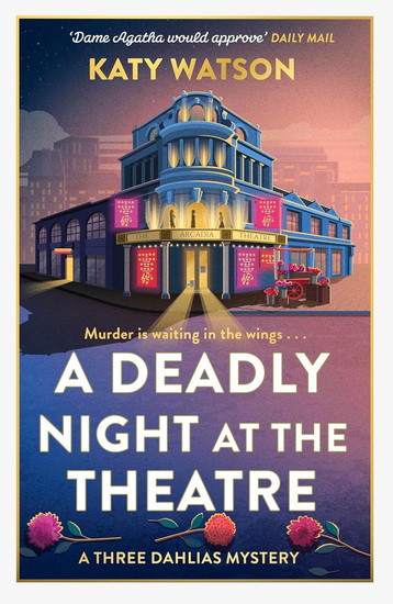 A Deadly Night at the Theatre - KATY WATSON