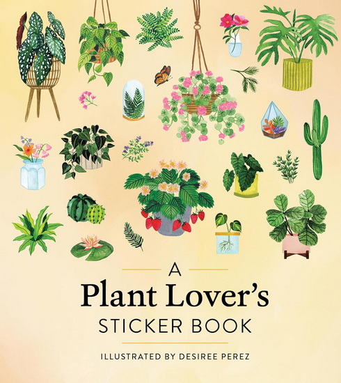 A Plant Lover&#39;s Sticker Book - COLLECTIF - DESIREE PEREZ