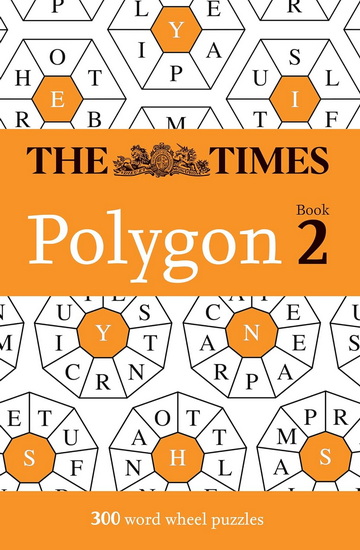 The Times Polygon Book 2: 300 word wheel puzzles (The Times Puzzle Books) - COLLECTIF