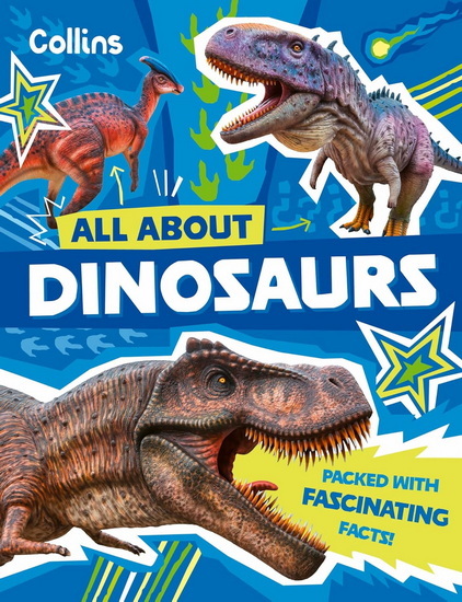 Dinosaurs: Discover fascinating facts about prehistoric creatures (All About) - COLLECTIF