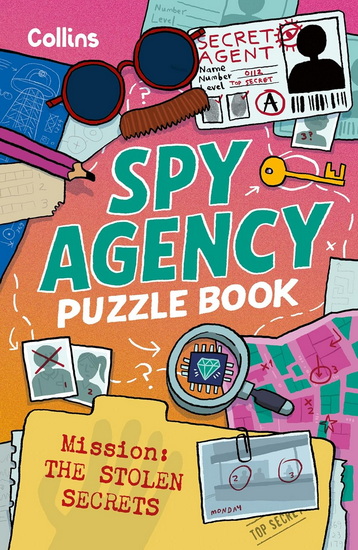 Spy Agency Puzzle Book – The Stolen Secrets: Solve puzzles, crack codes and take on a top secret mission - COLLECTIF