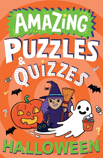Amazing Halloween Puzzles and Quizzes (Amazing Puzzles and Quizzes for Every Kid) - CAROLINE ROWLANDS - STEVE JAMES