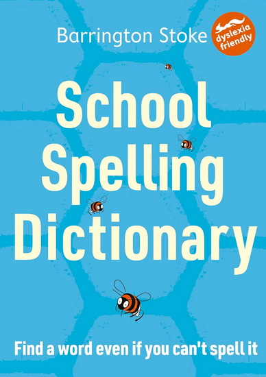 School Spelling Dictionary - CHRISTINE MAXWELL - JULIA ROWLANDSON