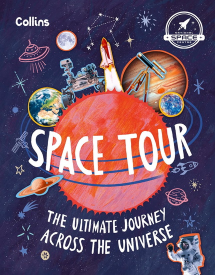 Space Tour: The ultimate journey across the universe - COLLECTIF