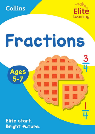 Elite Learning – Fractions Ages 5-7 - COLLECTIF