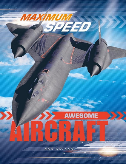 Maximum Speed: Awesome Aircraft - ROB COLSON