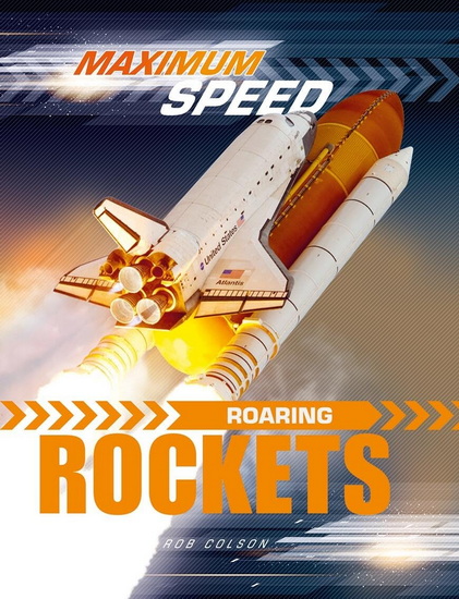 Maximum Speed: Roaring Rockets - ROB COLSON