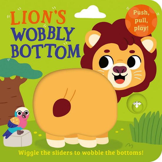 Lion’s Wobbly Bottom (Wobbly Bottoms) - KIT FROST - SAM RENNOCKS