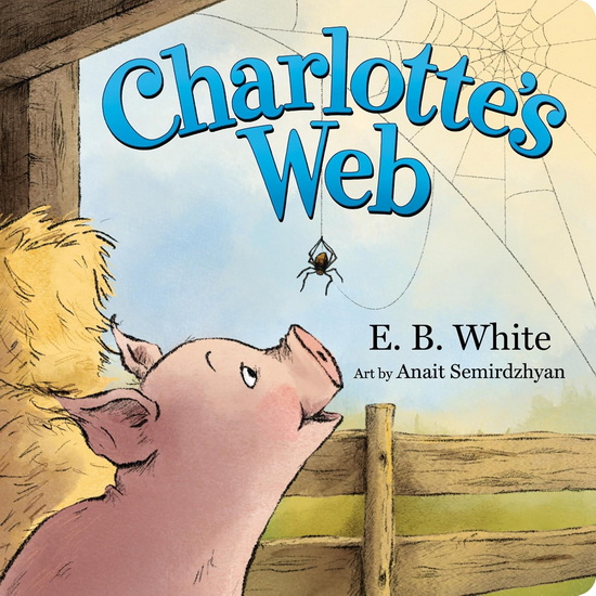 Charlotte&#39;s Web - E. B. WHITE - ANAIT SEMIRDZHYAN