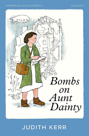 Bombs on Aunt Dainty (HarperCollins Children’s Classics) - JUDITH KERR