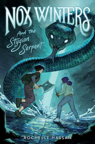 Nox Winters and the Stygian Serpent - ROCHELLE HASSAN