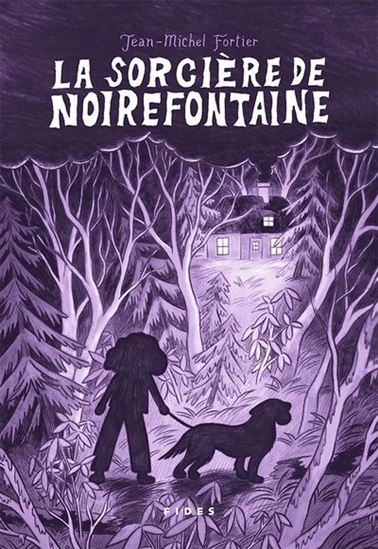 La Sorcière de Noirefontaine - JEAN-MICHEL FORTIER - CATHON