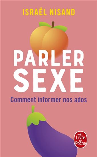 Parler sexe : comment informer nos ados - ISRAËL NISAND