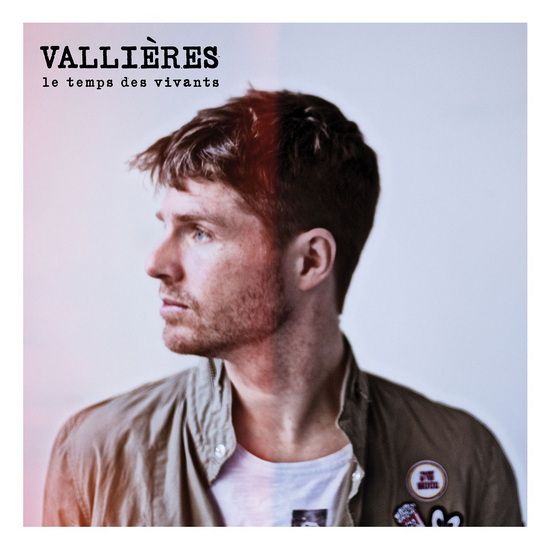 temps des vivants, Le (Vinyle) - VINCENT VALLIÈRES