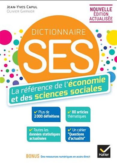 Dictionnaire SES - Economie et sciences sociales - Nouvelle édition - JEAN-YVES CAPUL - OLIVIER GARNIER