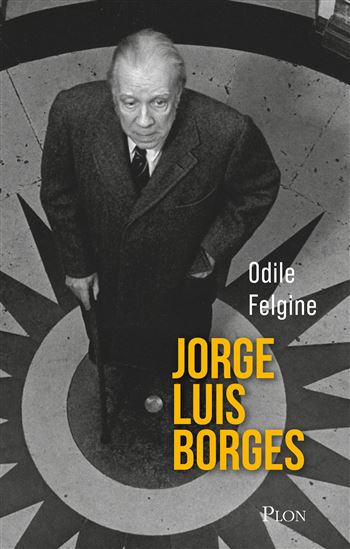 Jorge Luis Borges - ODILE FELGINE