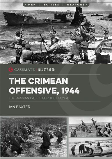 The Crimean Offensive, 1944 - IAN BAXTER