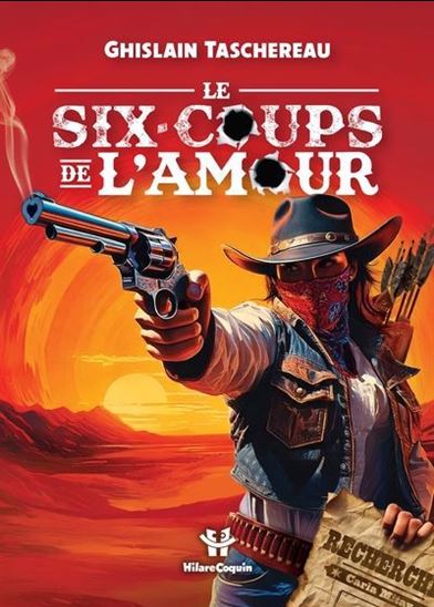 Le Six-coups de l&#39;amour - GHISLAIN TASCHEREAU