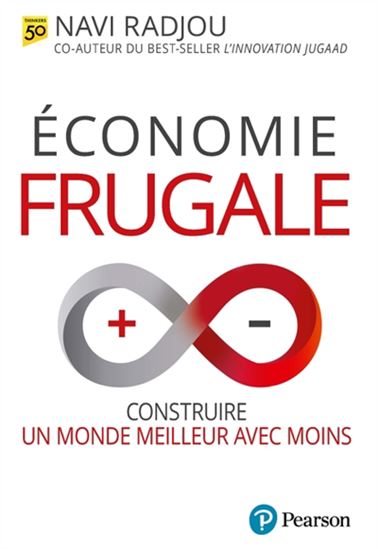 Économie frugale : construire un monde meilleur avec moins - NAVI RADJOU