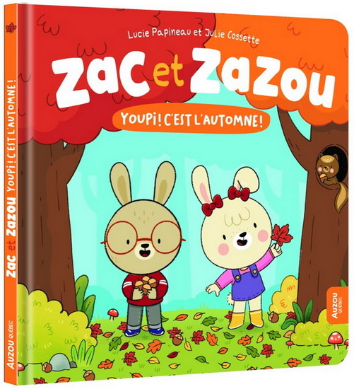 Zac et Zazou : Youpi ! C&#39;est l&#39;automne ! - LUCIE PAPINEAU - JULIE COSSETTE