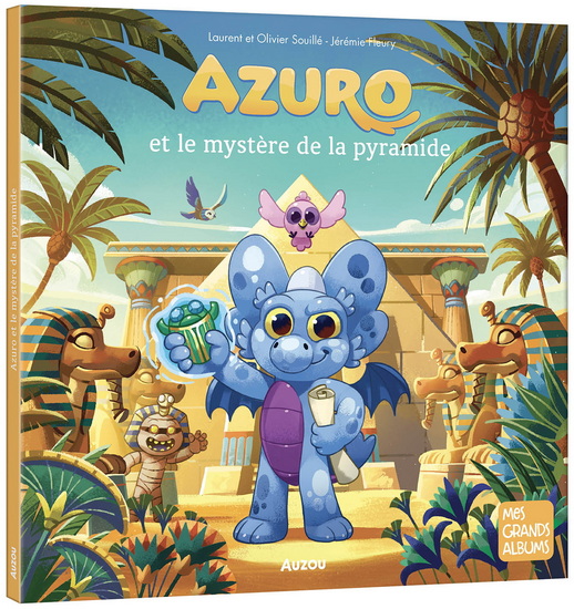 Azuro et le mystère de la pyramide - LAURENT SOUILLÉ & AL