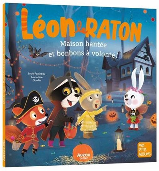 Maison hantée et bonbons à volonté ! - LUCIE PAPINEAU - AMANDINE GARDIE