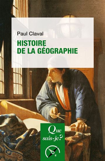 Histoire de la géographie 6e éd. - PAUL CLAVAL