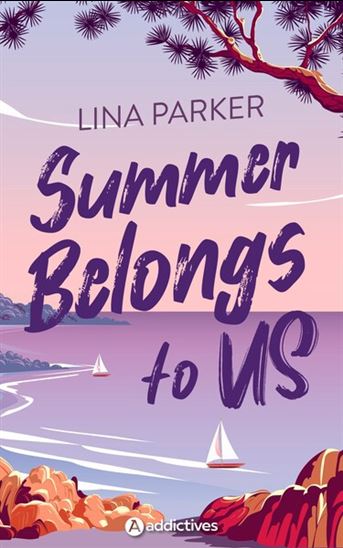 Summer belongs to us - LINA PARKER