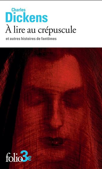 A lire au crépuscule : et autres histoires de fantômes - CHARLES DICKENS