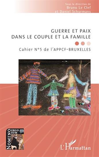 Guerre et paix dans le couple et la famille - BRUNO LE CLEF - DANIEL SCHURMANS