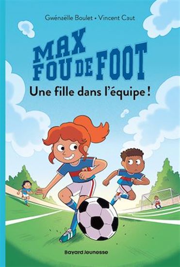 Max fou de foot, Tome 03 - GWÉNAËLLE BOULET - VINCENT CAUT