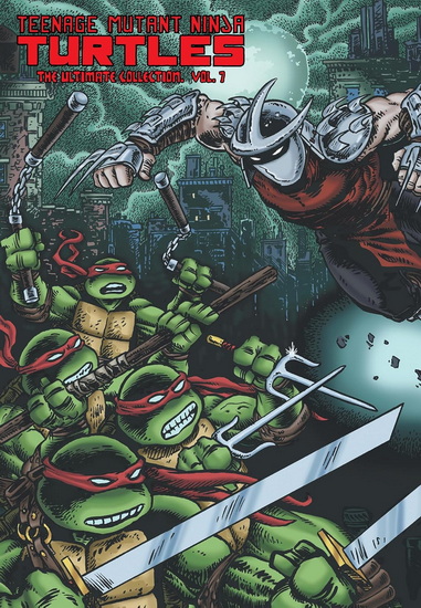 Teenage Mutant Ninja Turtles: The Ultimate Collection, Vol. 7 - KEVIN EASTMAN - PETER LAIRD